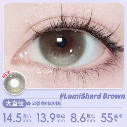 （One-day）LumiShard Brown  DIA:14.5 GDIA:13.9